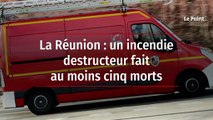 La Réunion : un incendie destructeur fait au moins cinq morts
