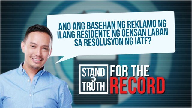 Ano ang basehan ng reklamo ng ilang residente ng GenSan laban sa IATF? | Stand for Truth