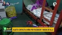 Sujeto contacta a menor de edad por Facebook y abusa de ella en Puente Piedra
