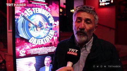 "15 Temmuz'un Objektifleri" belgeseli izleyiciyle buluştu
