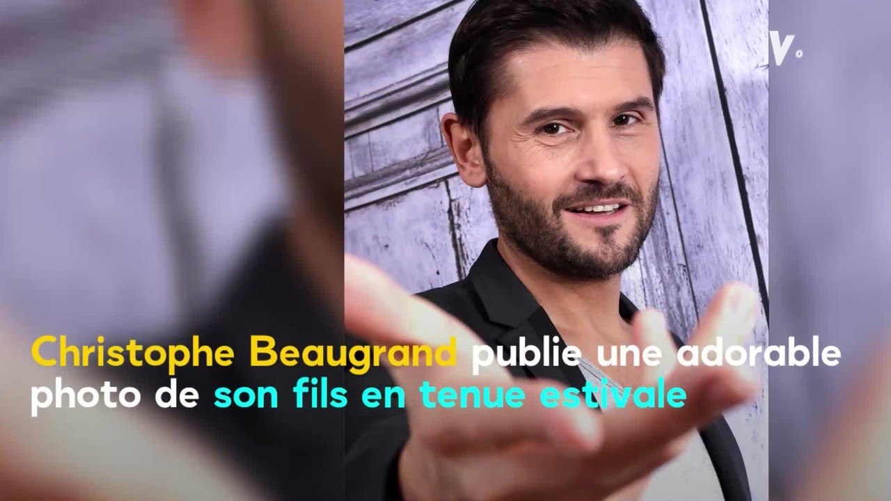 VOICI : Christophe Beaugrand publie une adorable photo de son fils en tenue estivale et il est à croquer