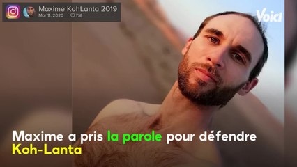 VOICI - Koh-Lanta : une émission mise en scène ? Maxime réagit