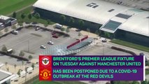 Breaking News - Man United's trip to Brentford postponed after Covid outbreak