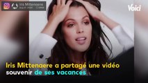 VOICI : Iris Mittenaere partage une vidéo souvenir de ses vacances ... en (très) drôle de compagnie !