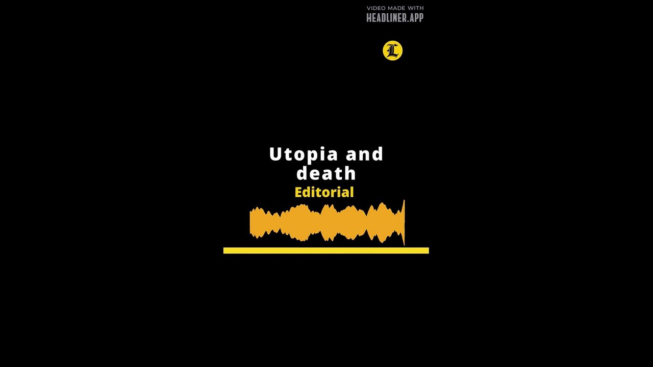 EDITORIAL: Utopia and death