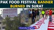 Pakistani Food Festival banner burned down by Bajrang Dal in Surat | Oneindia News