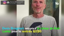 VOICI - Denis Brogniart annonce le retour de Koh-Lanta pour la rentrée 2020