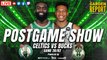 Celtics vs Bucks Postgame Show