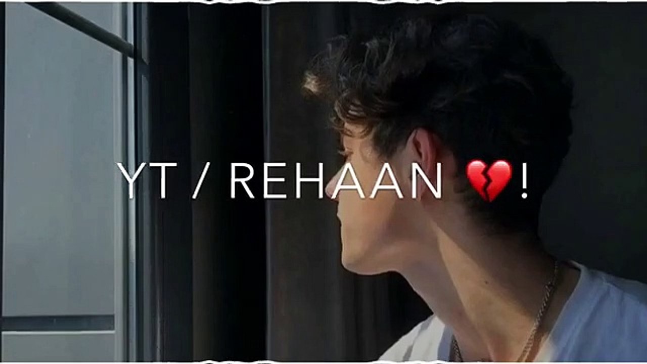 Very Sad Hearttouching Shayari WhatsApp Status  Heart Broken Status  Boy Breakup Status  REHAAN