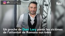 VOICI-Dani Lary Dévasté : L'une Des Victimes De L'attentat De Romans-sur-Isère Était Un Proche Du Magicien (2)