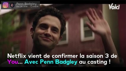 VOICI - Série You : Netflix confirme la saison 3 et le retour de Penn Badgley