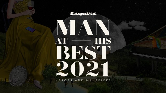 Esquire Presents Man at His Best 2021: Heroes and Mavericks