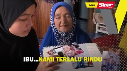 Ibu...kami terlalu rindu