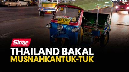 Thailand bakal musnahkan Tuk Tuk