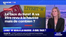 De combien va être revu à la hausse le taux du livret A ? BFMTV répond à vos questions