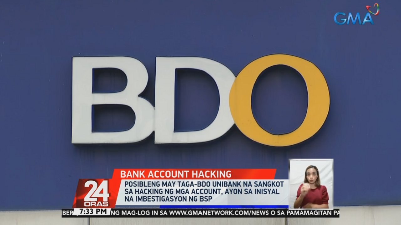 Posibleng may taga-BDO Unibank na sangkot sa hacking ng mga account, ayon sa inisyal na imbestigasyon ng BSP | 24 Oras