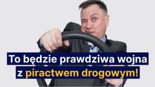 To będzie prawdziwa wojna z piractwem drogowym!