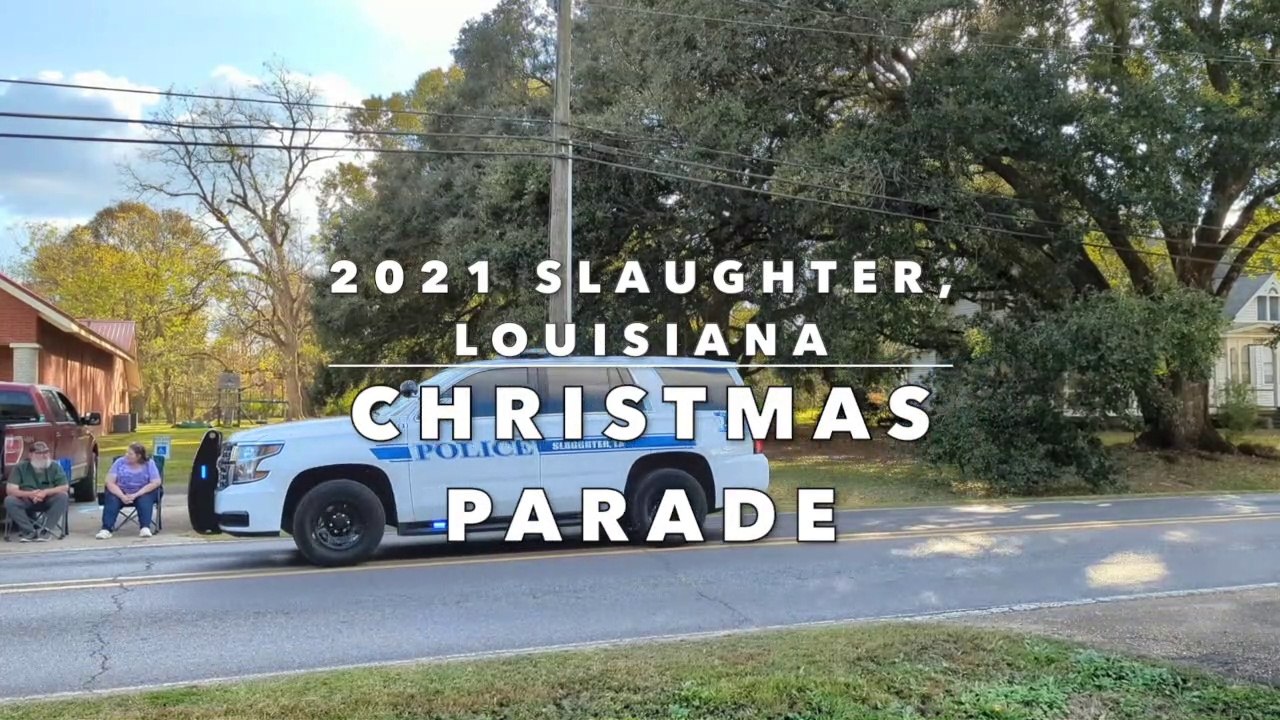 2021 Slaughter, Louisiana Christmas Parade - video Dailymotion