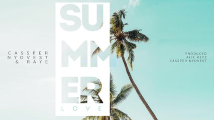 Cassper Nyovest - Summer Love