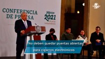 AMLO expresa su desacuerdo contra ley de tabaco; cierra puertas a cigarros electrónicos