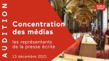 Concentration des médias : les représentants de la presse écrite auditionnés (13/12)