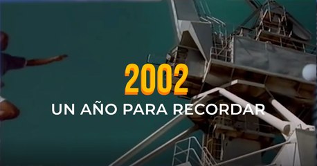 2002  Un año para recordar.