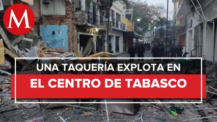 Explota taquería en Centro Histórico de Tabasco