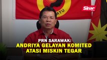 PRN Sarawak: Andriya Gelayan komited atasi miskin tegar