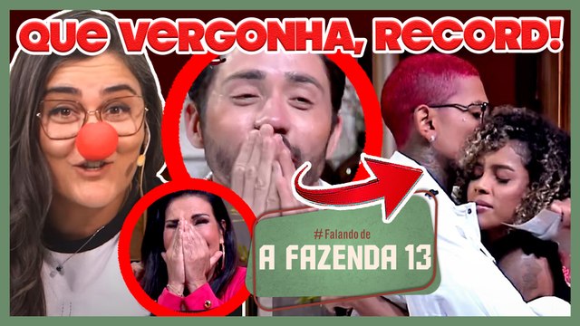 A FAZENDA 13: RECORD CANCELA CABINE, POUPA STHE E DYNHO E ASSUME ERRO APÓS VAZAR MANIPULAÇÃO