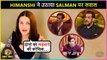 Himanshi Khurana REACTS To Salman Khan 'DRAGGING' Asim Riaz While Schooling Umar In Bigg Boss 15
