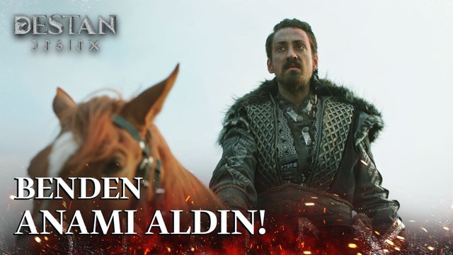 Sen benden anamı aldın, ben de senden oğlunu - Destan 4. Bölüm
