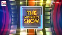 DMK Ministers மீது Raid_ BJP Annamalai-யின் புது Sketch__ The Imperfect Show 14_12_21