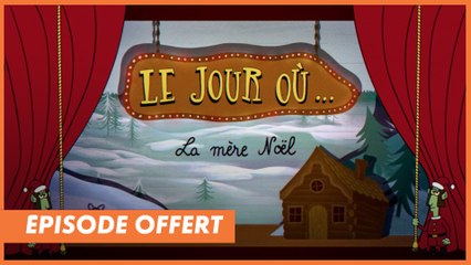 Le jour où... la Mère Noël