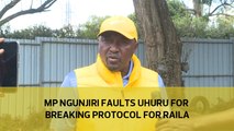 MP Ngunjiri faults Uhuru for breaking protocol for Raila