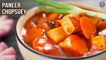 Paneer Chopsuey Recipe | Best To Serve With Steamed Rice & Noodles, Hakka Noodles | Varun