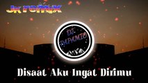 DJ Papamio - Di Saat Aku Ingat DIrimu (JK Remix)
