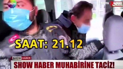 Show TV muhabiri Tuğba Södekoğlu'na iğrenç taciz