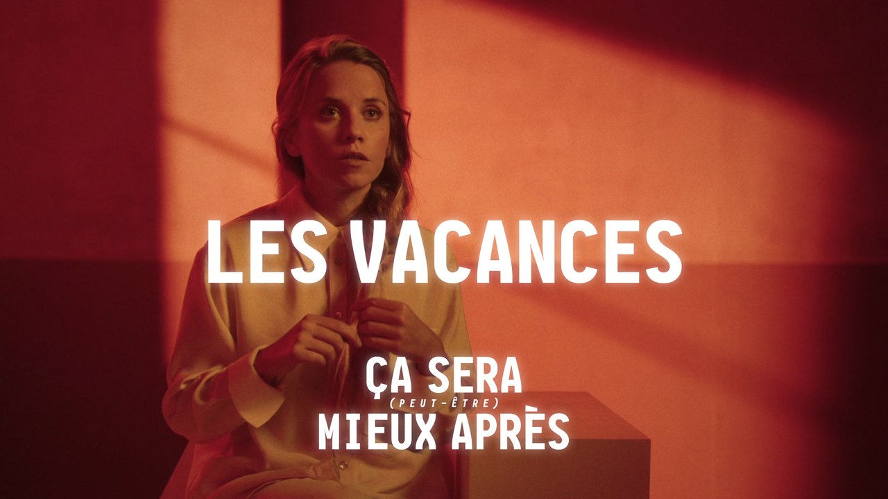 Les vacances, ça sera (peut-être) mieux après - CANAL+