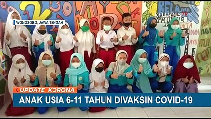 Gelaran Vaksinasi Anak Usia 6-11 Tahun di Beberapa Daerah, Wonosobo Jadi Salah Satunya