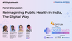 Reimagining Public Health In India, The Digital Way