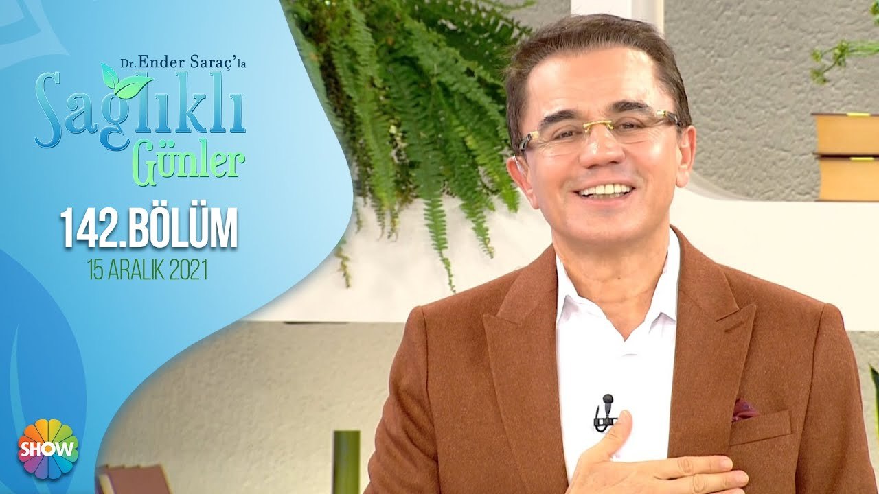 Dr. Ender Saraç ile Sağlıklı Günler 142. Bölüm | 15 Aralık 2021