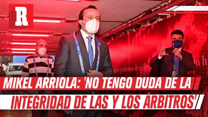 Mikel Arriola tras polémica Liguilla: 'No tengo duda de la integridad de las y los árbitros'