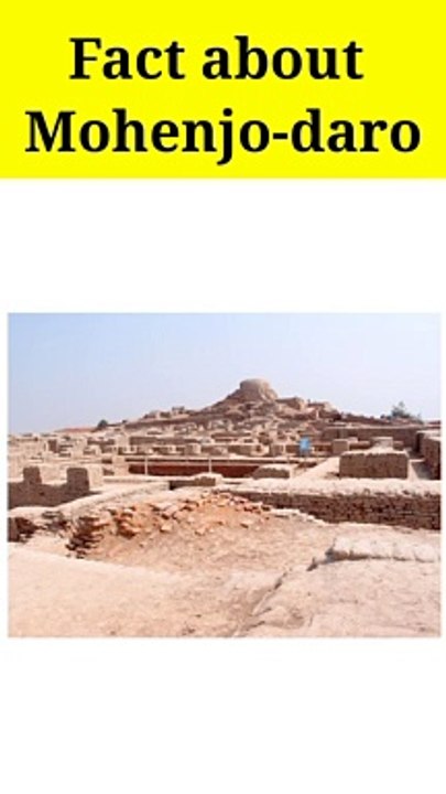 Fact about Mohenjo-daro