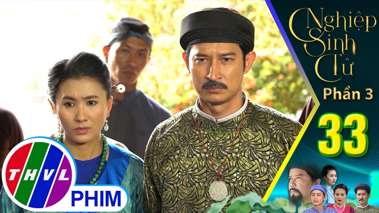 Nghiệp sinh tử - Phần 3 | Tập 33[3]: Tô Hoàng quyết không tha cho con trai của kẻ thù năm xưa