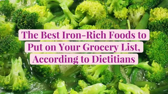 The Best Iron-Rich Foods to Put on Your Grocery List, According to Dietitians