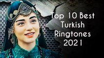 Top 10 Best Turkish Ringtones 2021 |  Turkish Melody Ringtones | Sad Turkish Ringtones