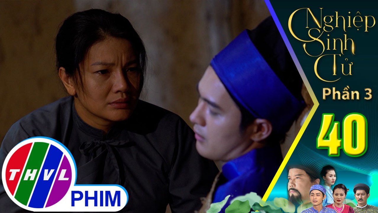 Nghiệp sinh tử - Phần 3 | Tập 40[3]: Dù bắt cóc Tô Châu nhưng bà Lệ đối xử với cậu rất tốt
