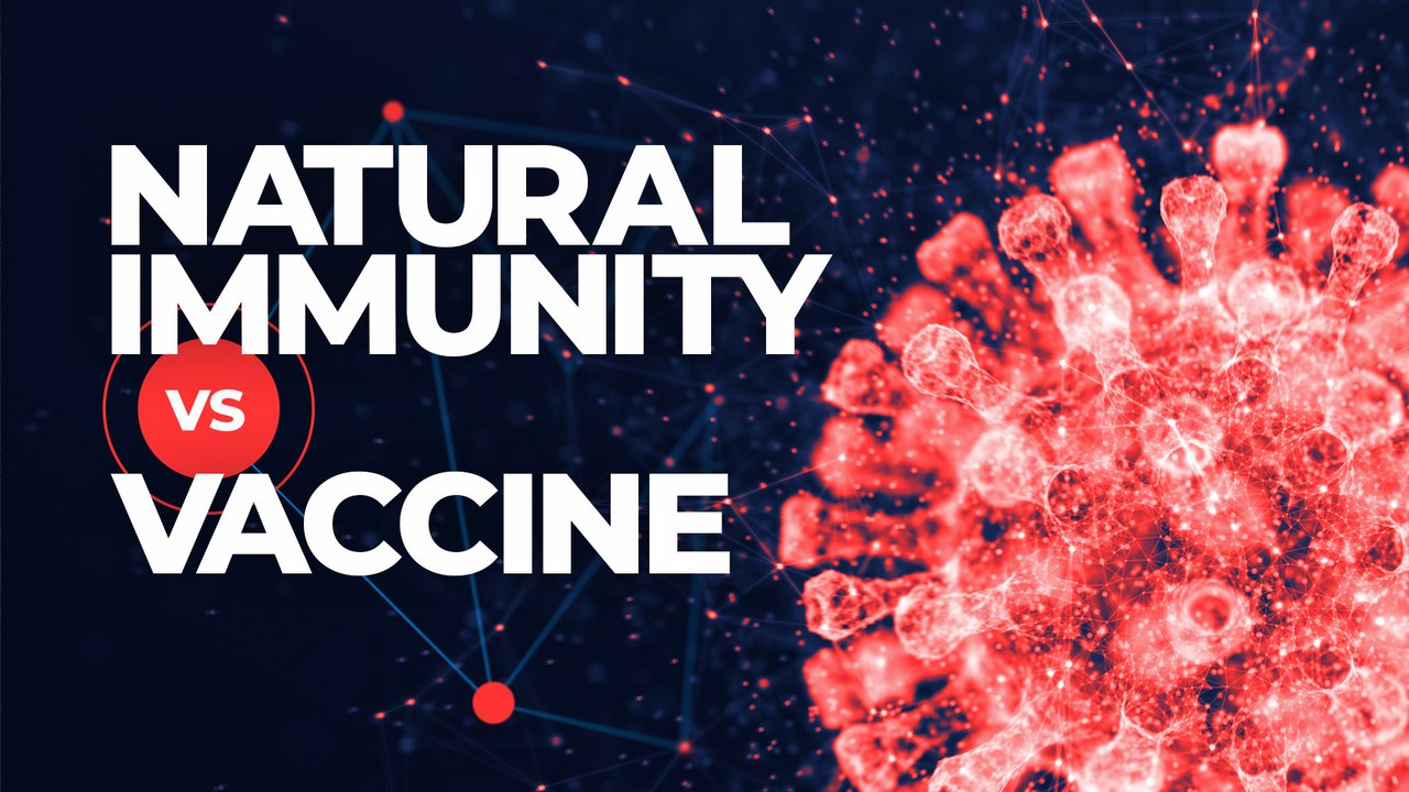 Natural Immunity vs. Vaccine - Clean