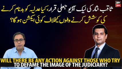 Will there be any action against those who try to defame the image of the judiciary?