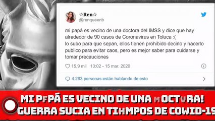 ¡MI PAPÁ ES VECINO DE UNA DOCTORA! ASÍ ES LA GUERRA SUCIA EN TIEMPOS DEL COVID-19!